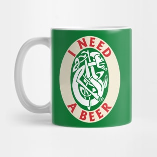 I Need a Beer Mug